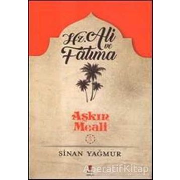 Hz. Ali Ve Fatma - Sinan Yağmur