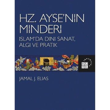 Hz. Ayşe'nin Minderi - Jamal J. Elias