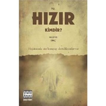HZ. HIZIR KIMDIR? - NİLÜFER DİNÇ