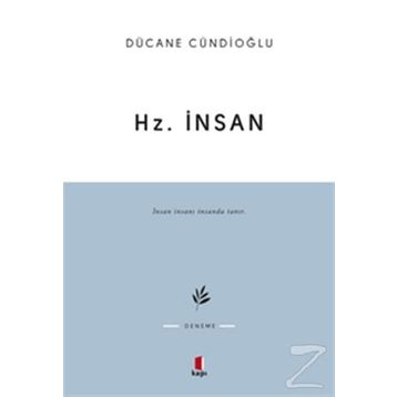 HZ. İNSAN - DÜCANE CÜNDİOĞLU