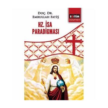 Hz. İsa Paradigması - Emrullah Fatiş