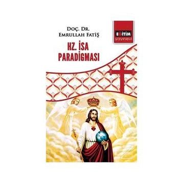 Hz. İsa Paradigması - Emrullah Fatiş