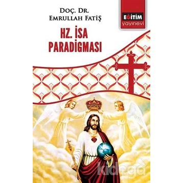 Hz. İsa Paradigması - Emrullah Fatiş