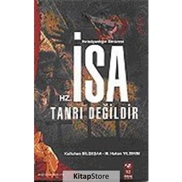 Hz. İsa Tanrı Değildir - Murat Hakan Yıldırım Kutluhan Bilgeşah