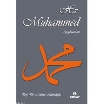 HZ. MUHAMMED ALEYHISSELAM - MEHMET MAKSUDOĞLU