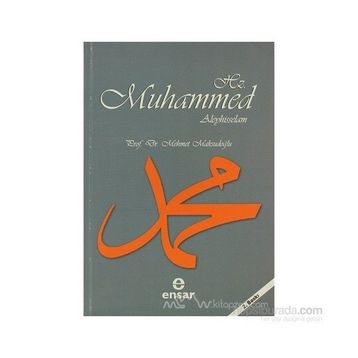 HZ. MUHAMMED ALEYHISSELAM - MEHMET MAKSUDOĞLU
