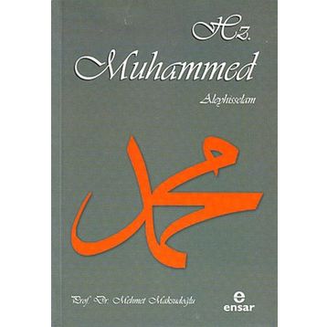 HZ. MUHAMMED ALEYHISSELAM - MEHMET MAKSUDOĞLU