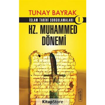 Hz. Muhammed Dönemi - Tunay Bayrak