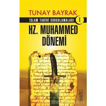 Hz. Muhammed Dönemi - Tunay Bayrak