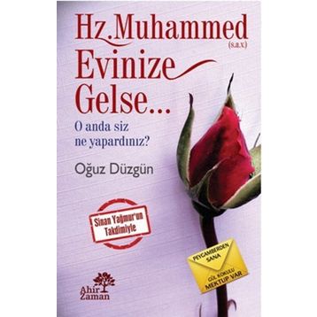Hz. Muhammed Evinize Gelse - Oğuz Düzgün