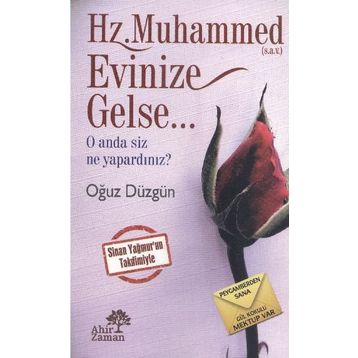 Hz. Muhammed Evinize Gelse - Oğuz Düzgün