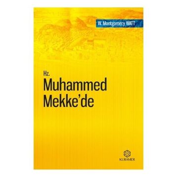 Hz. Muhammed Mekke’de - William Montgomery Watt