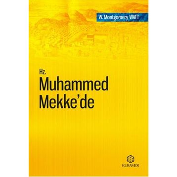 Hz. Muhammed Mekke’de - William Montgomery Watt