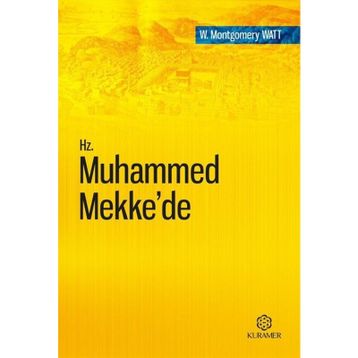 Hz. Muhammed Mekke’de - William Montgomery Watt