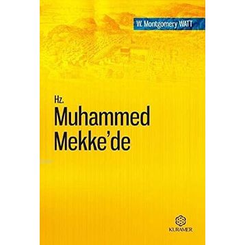 Hz. Muhammed Mekke’de - William Montgomery Watt