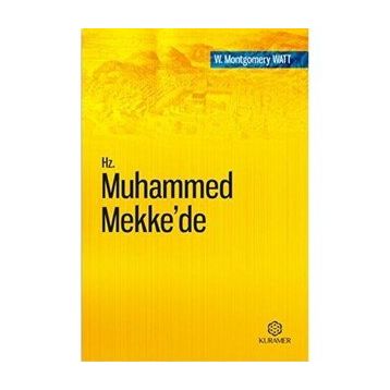 Hz. Muhammed Mekke’de - William Montgomery Watt