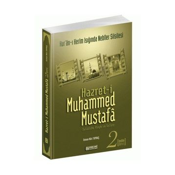 HZ. MUHAMMED MUSTAFA 2 (S.A.V.) MEDINE DEVRI - OSMAN NURI TOPBAŞ