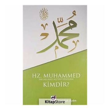 HZ. MUHAMMED (S.A.V.) KIMDIR? - SADULLAH AYDIN