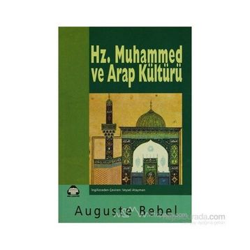 HZ. MUHAMMED VE ARAP KÜLTÜRÜ - AUGUST BEBEL