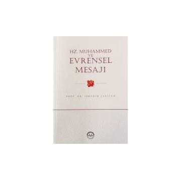 Hz. Muhammed ve Evrensel Mesajı - İbrahim Sarıçam
