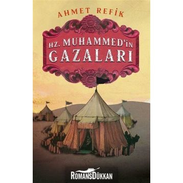 Hz Muhammedin Gazaları - Ahmet Refik