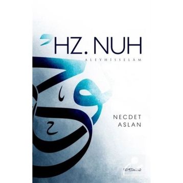 Hz. Nuh Aleyhisselam - Necdet Aslan