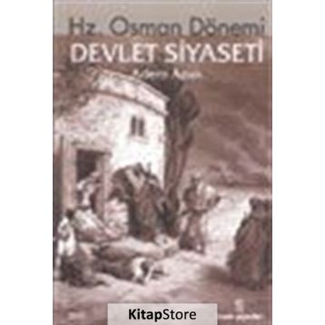 Hz. Osman Dönemi Devlet Siyaseti - Adem Apak