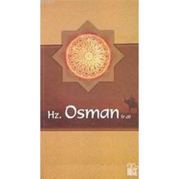 HZ. OSMAN (R.A) - AYŞE ÇOKÇEVİK