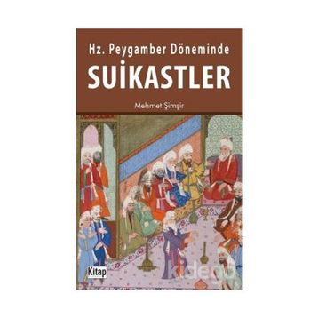 Hz. Peygamber Döneminde Suikastler - Mehmet Şimşir