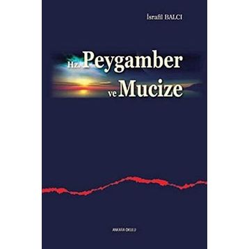 HZ. PEYGAMBER VE MUCIZE - İSRAFIL BALCI