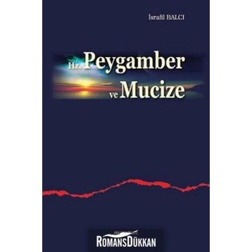 HZ. PEYGAMBER VE MUCIZE - İSRAFIL BALCI