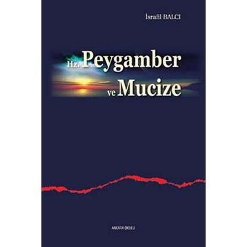 HZ. PEYGAMBER VE MUCIZE - İSRAFIL BALCI