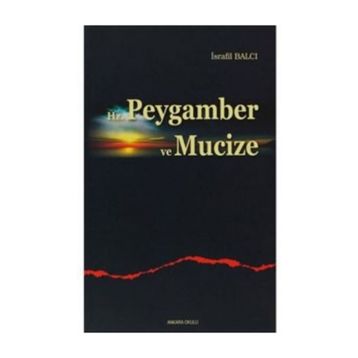 HZ. PEYGAMBER VE MUCIZE - İSRAFIL BALCI