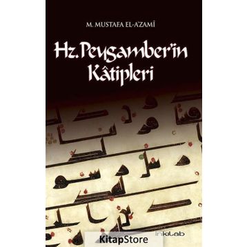 Hz. Peygamber’in Katipleri - Muhammed Mustafa el-A'zami