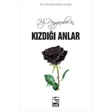 Hz.Peygamber’in Kızdığı Anlar - Mustafa Genç