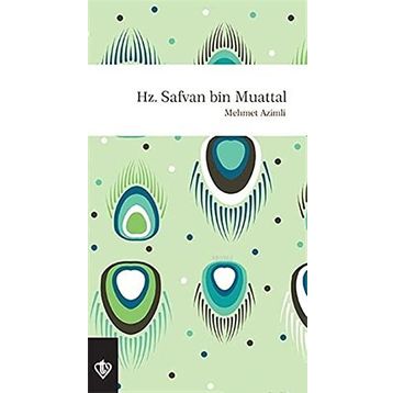 Hz. Safvan Bin Muattal - Hasan Basri Bilgin