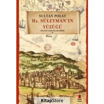 Hz. Süleyman’ın Yüzüğü - Sultan Polat