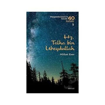 Hz. Talha bin Ubeydullah - Beyan Yayınları