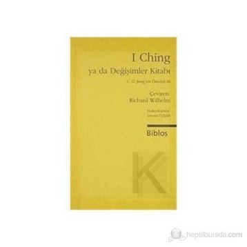 I Ching Ya da Değişimler Kitabı Yorumlar - Richard Wilhelm