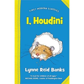 I, HOUDINI (FIRST MODERN CLASSICS) - LYNNE REID BANKS