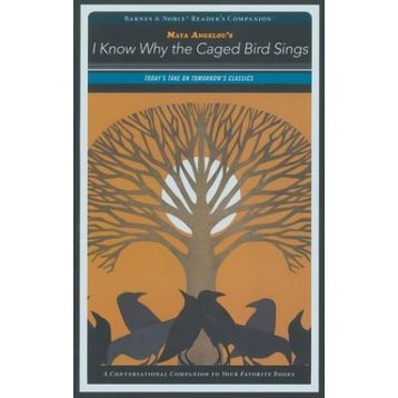 I KNOW WHY THE CAGED BIRD SINGS - MAYA ANGELOU