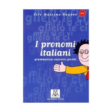I PRONOMI ITALIANI - CIRO MASSIMO NADDEO