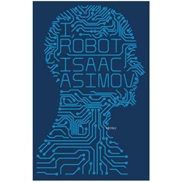I, Robot - Isaac Asimov