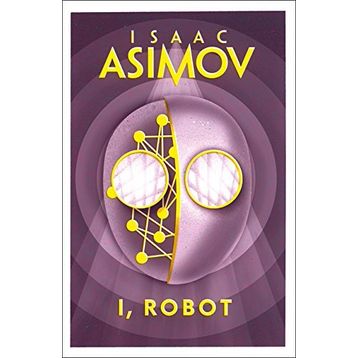 I, Robot - Isaac Asimov