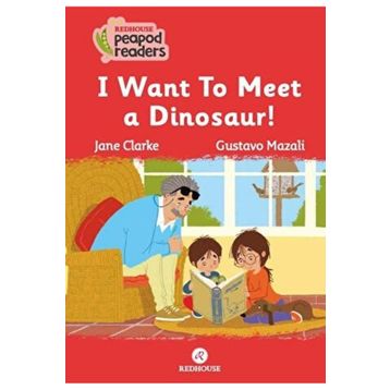 I Want To Meet a Dinosaur! - Jane Clarke