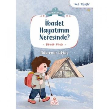 İbadet Hayatımın Neresinde? Nesil Çocuk Yayınları