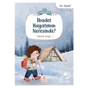 İbadet Hayatımın Neresinde? Nesil Çocuk Yayınları