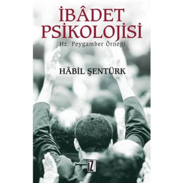 İbadet Psikolojisi - Habil Şentürk