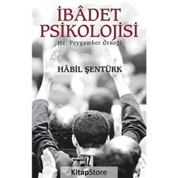 İbadet Psikolojisi - Habil Şentürk