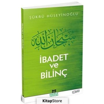 İbadet ve Bilinç - Şükrü Hüseyinoğlu